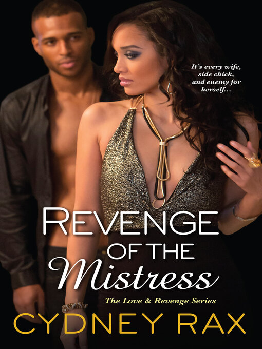 Title details for Revenge of the Mistress by Cydney Rax - Available